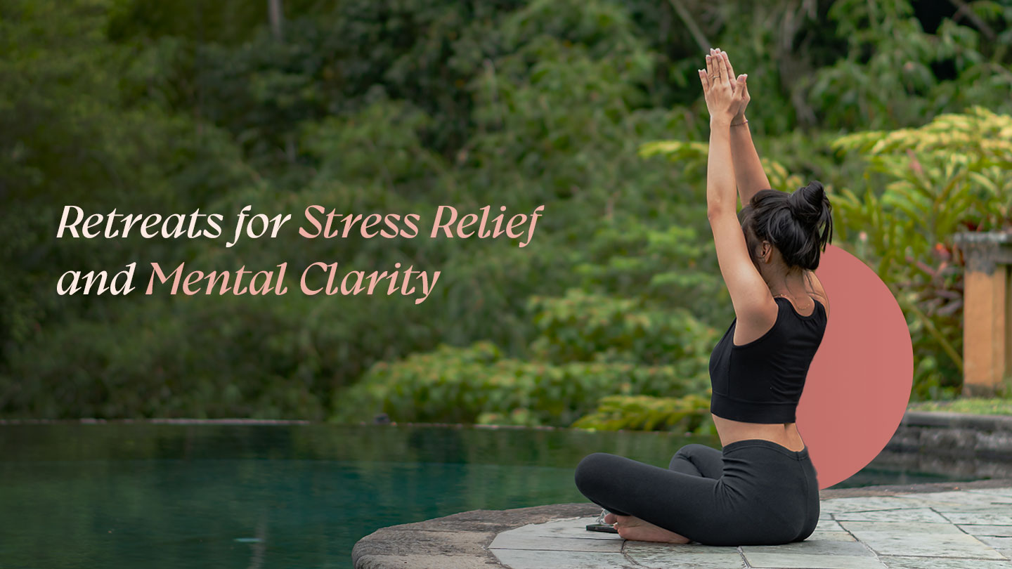 Retreats for Stress Relief and Mental Clarity – AUM Life - Reducing Stress Penthouse Retreat